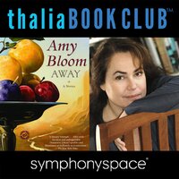 Thalia Book Club: Amy Bloom's Away - Amy Bloom