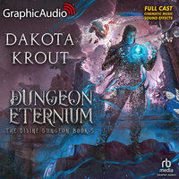 Dungeon Eternium [Dramatized Adaptation]: Divine Dungeon 5 - Dakota Krout