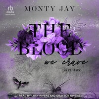 The Blood We Crave: Part Two - Monty Jay