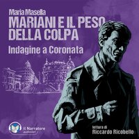 Mariani e il peso della colpa: Indagine a Coronata - Maria Masella