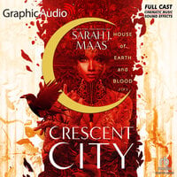 House of Earth and Blood (2 of 2) [Dramatized Adaptation]: Crescent City 1 - Sarah J. Maas