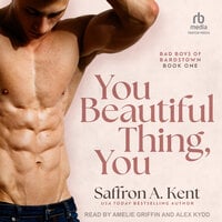 You Beautiful Thing, You - Saffron A. Kent