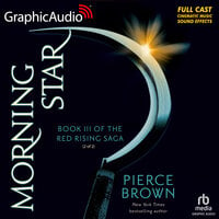 Morning Star (2 of 2) [Dramatized Adaptation]: Red Rising Saga 3 - Pierce Brown
