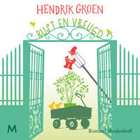Rust en Vreugd - Hendrik Groen