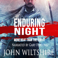 Enduring Night: More Heat Than The Sun #7 - John Wiltshire