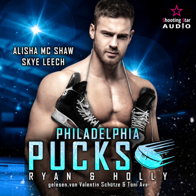 Philadelphia Pucks: Ryan & Holly - Philly Ice Hockey, Band 10 (ungekürzt)
                    Alisha Mc Shaw, Skye Leech