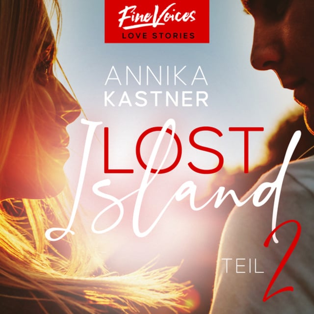 Tödliches Verlangen - Lost Island, Band 2 (ungekürzt)
                    Annika Kastner