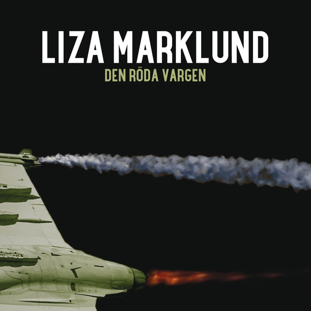 Liza Marklund - Den röda vargen