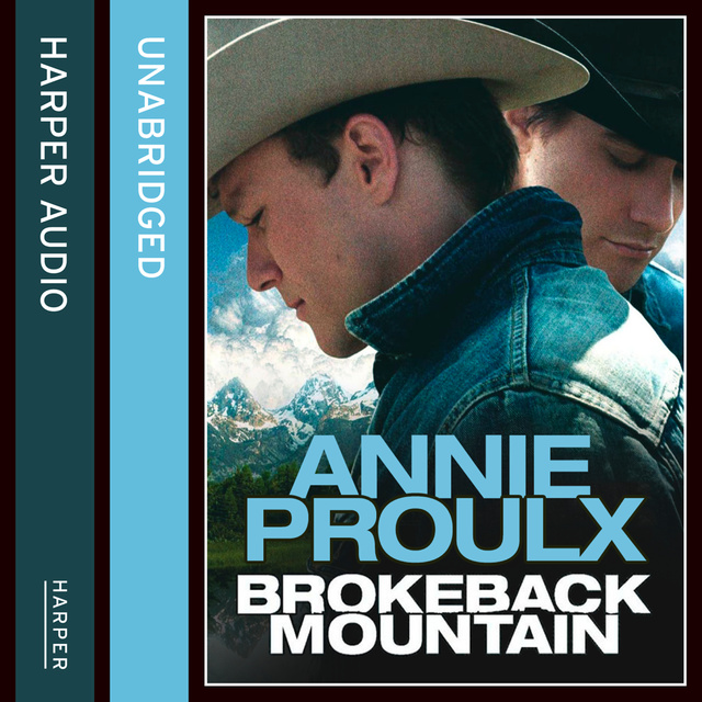 Annie Proulx - Brokeback Mountain: Now a Major Motion Picture
