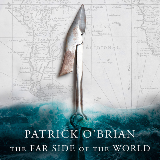 Patrick O’Brian - The Far Side of the World