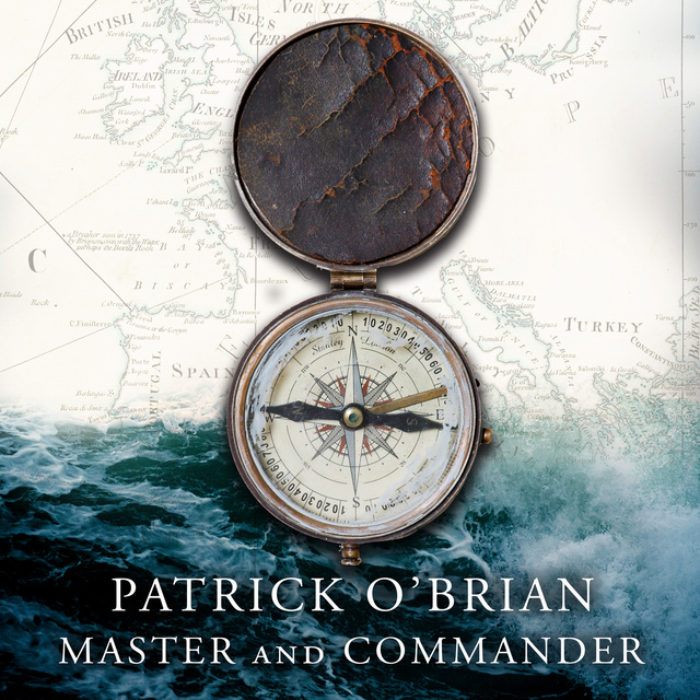 Patrick O’Brian - Master and Commander