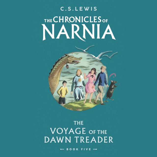 C.S. Lewis - The Voyage of the Dawn Treader