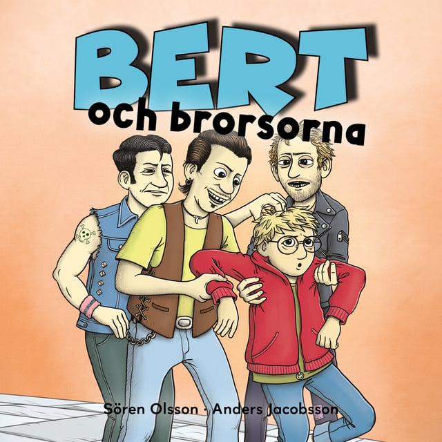 Anders Jacobsson, Sören Olsson - Bert och brorsorna