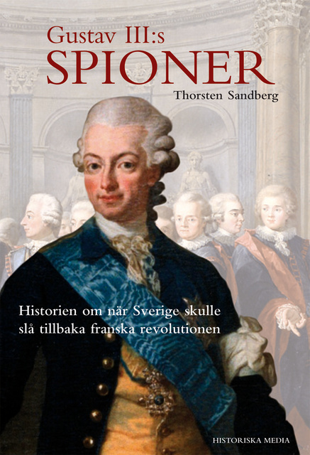 Torsten Sandberg - Gustav III's spioner