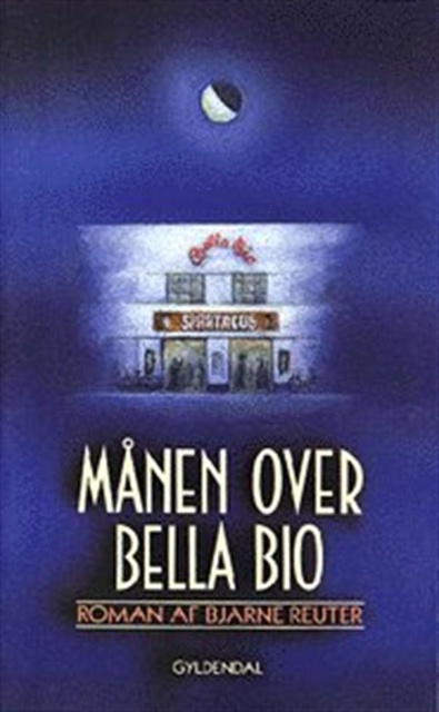 Bjarne Reuter - Månen over Bella Bio