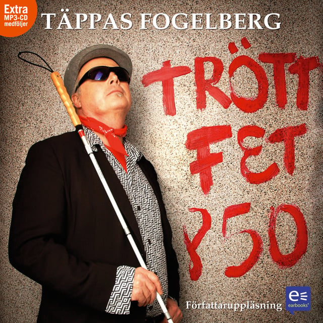 Täppas Fogelberg - Trött Fet och 50