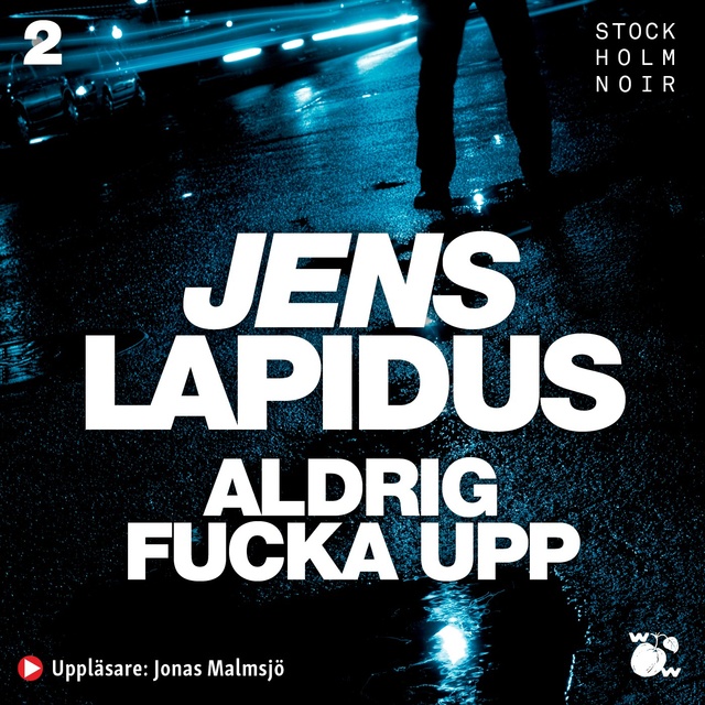 Jens Lapidus - Aldrig fucka upp