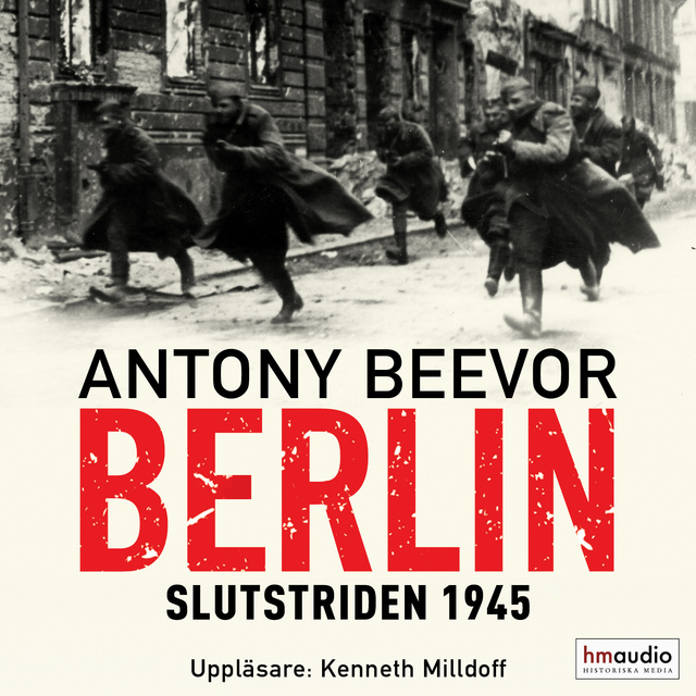 Antony Beevor - Berlin. Slutstriden 1945