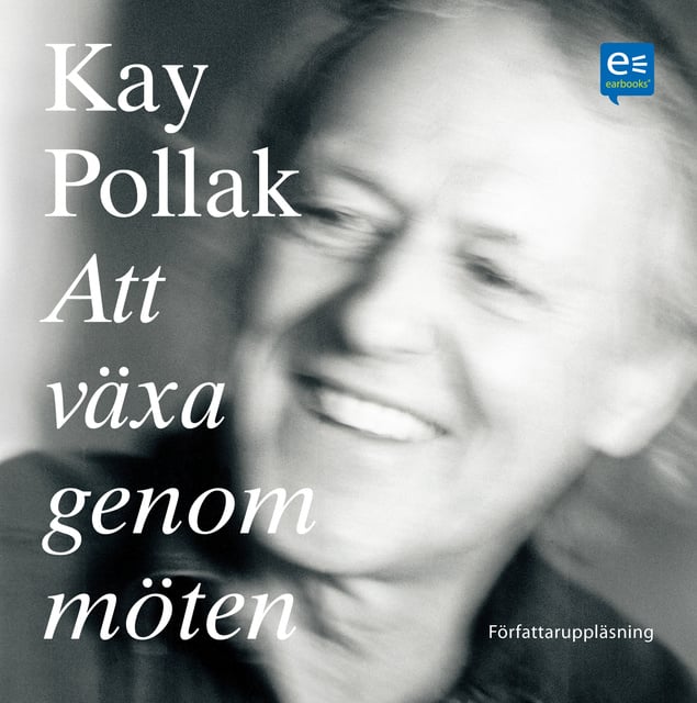 Kay Pollak - Att växa genom möten