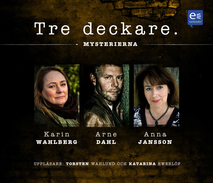 Anna Jansson, Arne Dahl, Karin Wahlberg - Tre deckare II