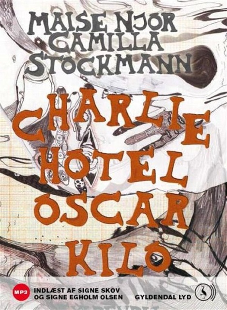Maise Njor, Camilla Stockmann - Charlie Hotel Oscar Kilo