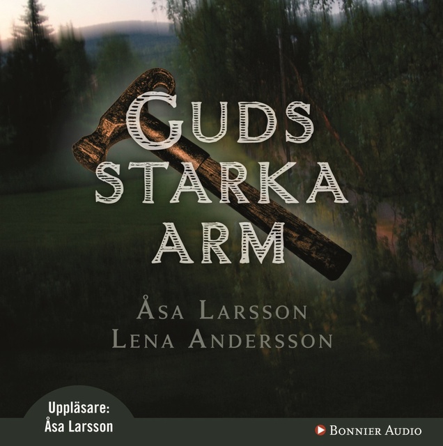 Åsa Larsson, Lena (Alma-Lena) Andersson - Guds starka arm