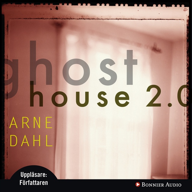 Arne Dahl - Ghost House 2.0