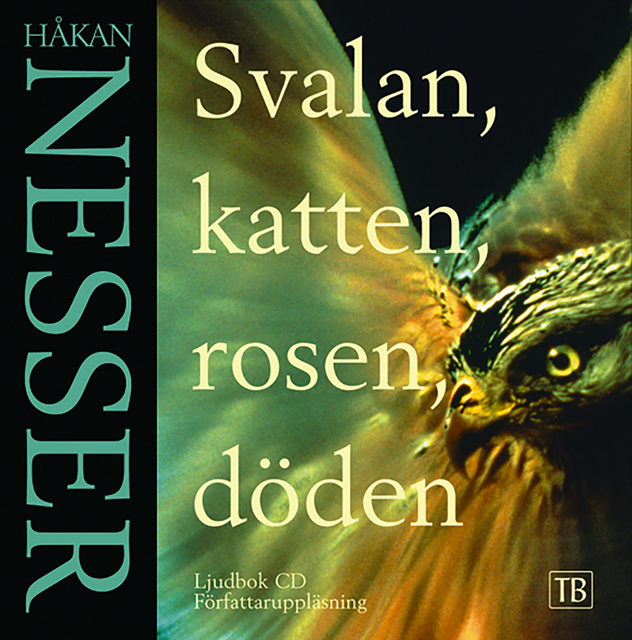 Håkan Nesser - Svalan, katten, rosen, döden