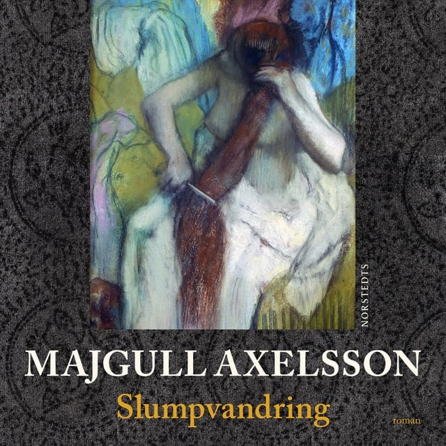 Majgull Axelsson - Slumpvandring
