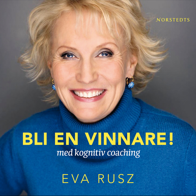 Eva Rusz - Bli en vinnare med kognitiv coaching