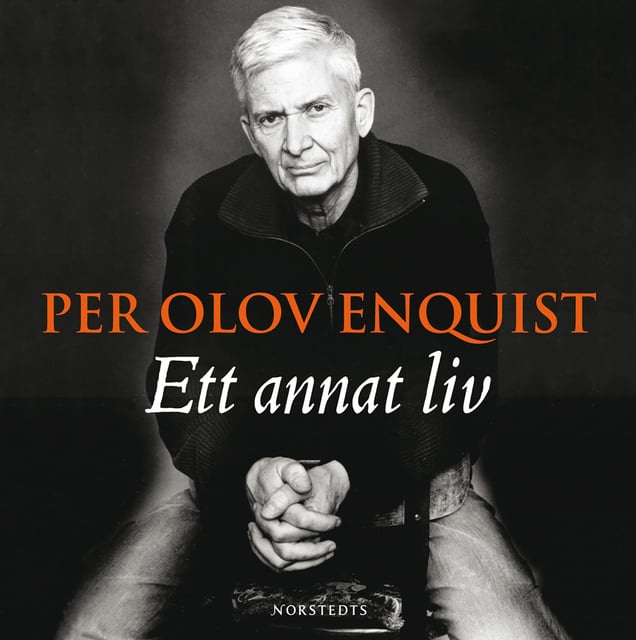 Per Olov Enquist - Ett annat liv
