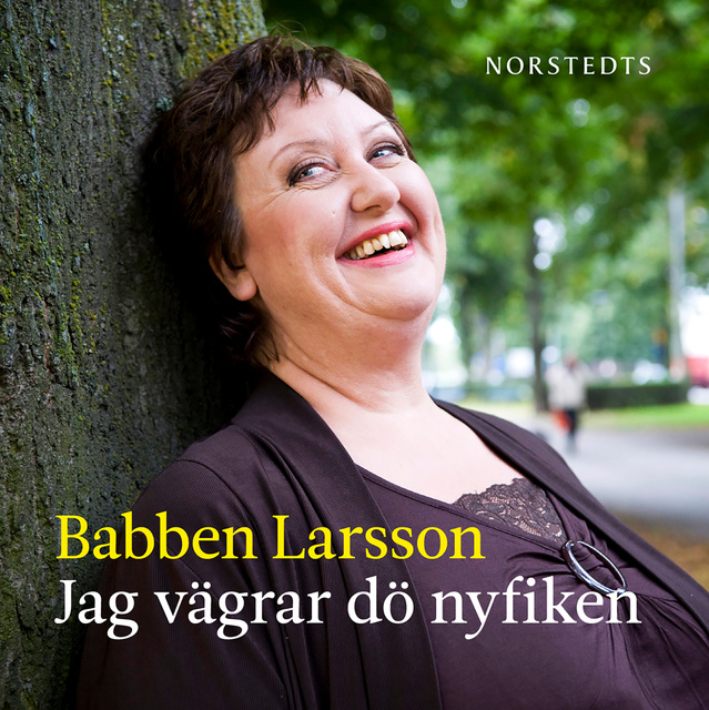 Babben Larsson - Jag vägrar dö nyfiken