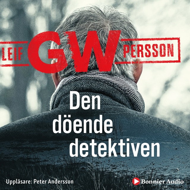 Leif G.W. Persson - Den döende detektiven