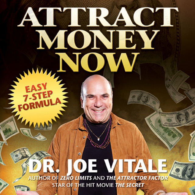 Joe Vitale - Attract Money Now