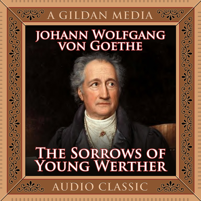 Johann Wolfgang Goethe - The Sorrows of Young Werther