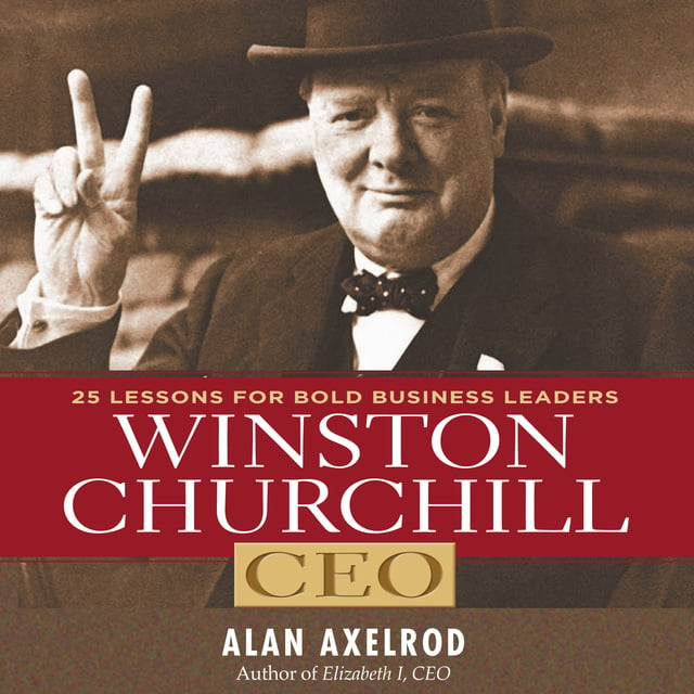 Alan Axelrod - Winston Churchill CEO