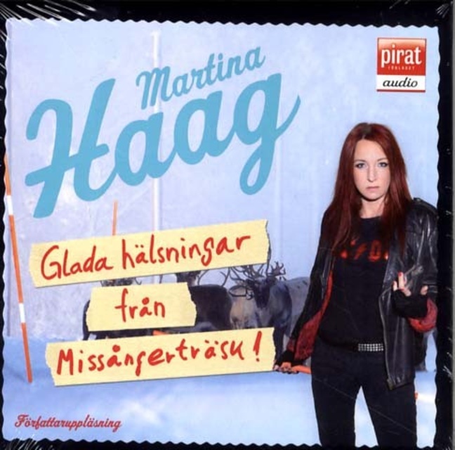 Martina Haag - Glada hälsningar från Missångerträsk