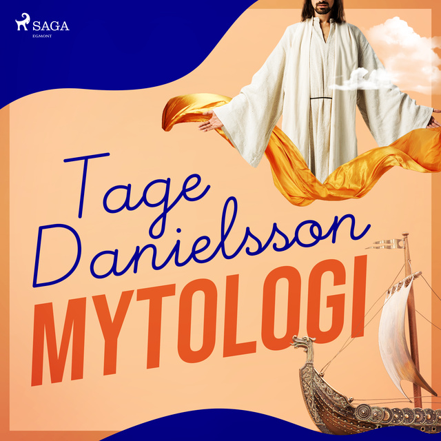 Tage Danielsson - Tage Danielssons Mytologi : ny svensk gudalära