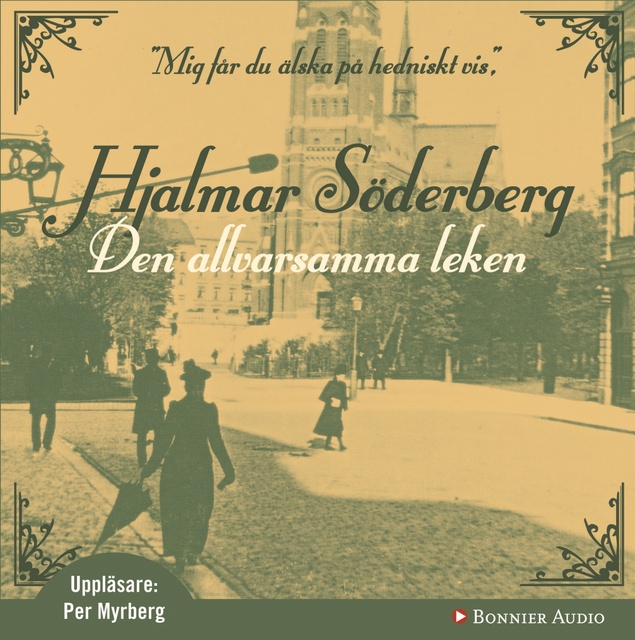 Hjalmar Söderberg - Den allvarsamma leken