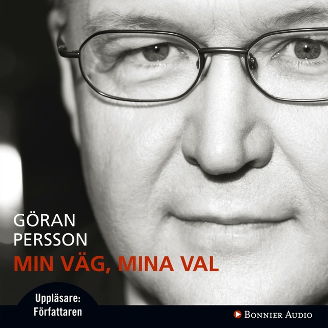 Göran Persson - Min väg, mina val