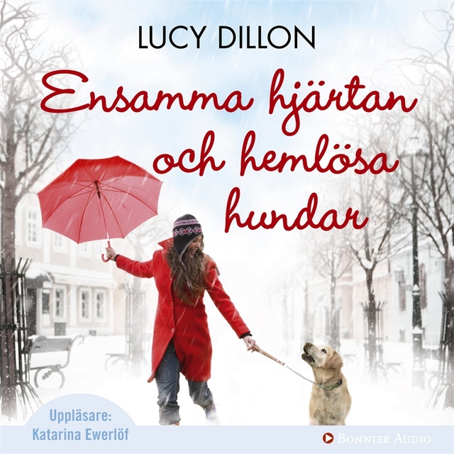 Lucy Dillon - Ensamma hjärtan och hemlösa hundar