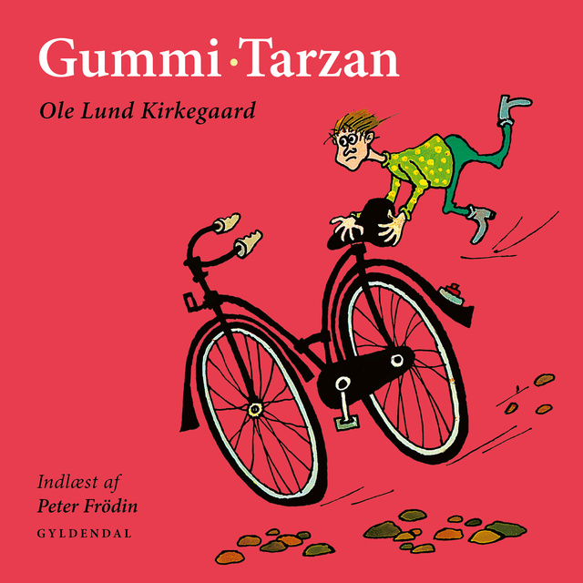 Ole Lund Kirkegaard - Gummi-Tarzan: Indlæst af Peter Frödin