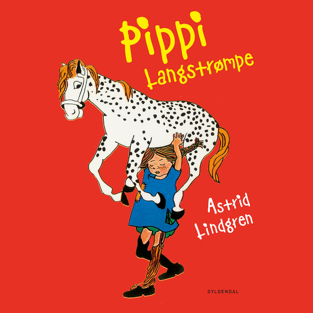 Astrid Lindgren - Pippi Langstrømpe