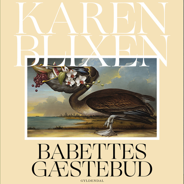 Karen Blixen - Babettes gæstebud