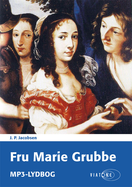J.P. Jacobsen - Fru Marie Grubbe