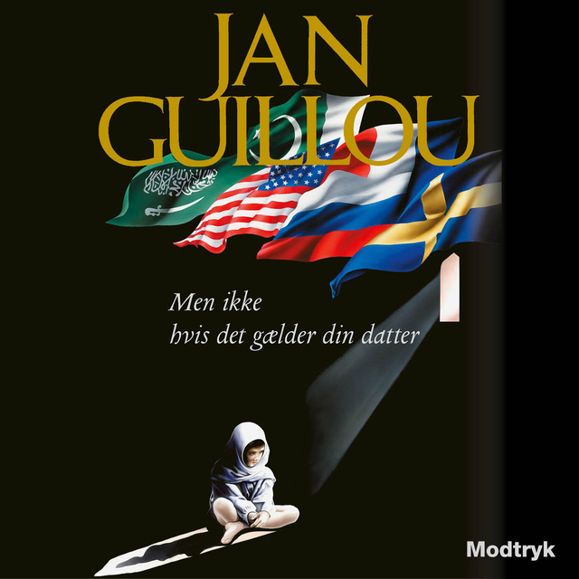 Jan Guillou - Men ikke hvis det gælder din datter