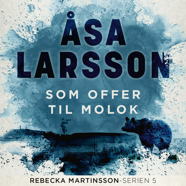 Åsa Larsson - Som offer til Molok