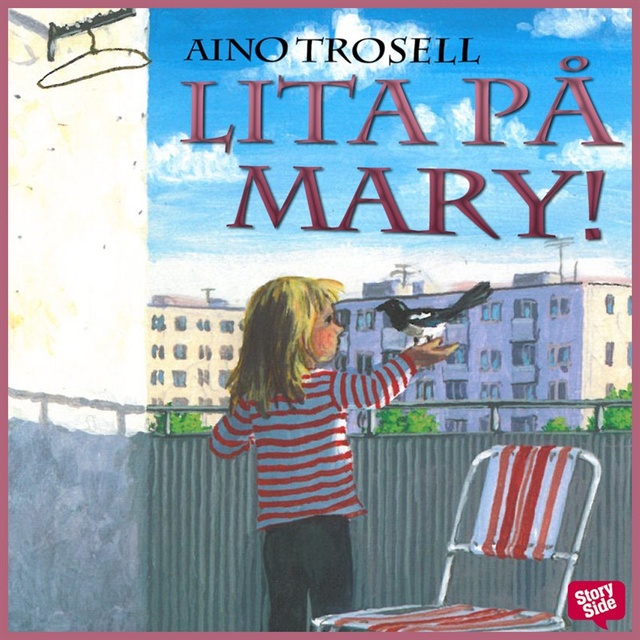 Aino Trosell - Lita på Mary!