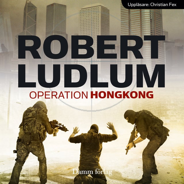 Robert Ludlum - Operation Hongkong