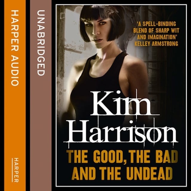 Kim Harrison - The Good, The Bad, and The Undead